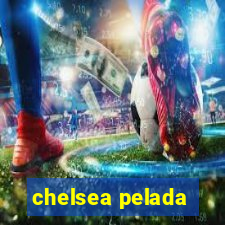 chelsea pelada